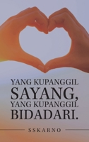 Yang Kupanggil Sayang, Yang Kupanggil Bidadari 1543766455 Book Cover