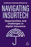 Navigating Insurtech: Opportunities and Challenges in Digital Insurance 139861534X Book Cover