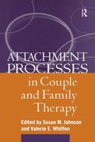 Attachment Processes in Couple and Family Therapy 1572308737 Book Cover