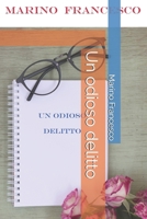 Un odioso delitto (Italian Edition) B0DJ3D1ZGT Book Cover
