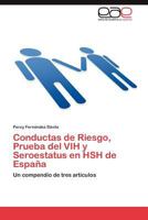 Conductas de Riesgo, Prueba del Vih y Seroestatus En Hsh de Espana 3845498250 Book Cover