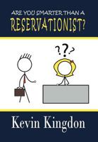 Are You Smarter than a Reservationist? 1469131765 Book Cover