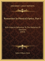 Researches in Physical Optics Volume 1 1120691834 Book Cover