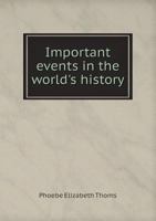 Important Events in the World's History 5518830882 Book Cover
