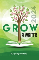 GROW A WRITER 2024 1778790097 Book Cover