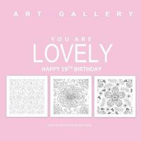 Lovely Happy 19th Birthday: Adult Colorng Books Birthday in All D; 19thbirthday Gifts for Girls in All D; 19th Birthday Gifts in All D; 19th Birthday Decorations in Al; 19th Birthday Party Supplies in 1523711124 Book Cover