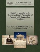 Hirsch v. Murphy U.S. Supreme Court Transcript of Record with Supporting Pleadings 1270300539 Book Cover