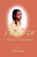 A Story to Tell: A Portfolio of a Scarred Woman 1425988881 Book Cover