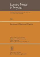 Lectures in Statistical Physics: Advanced School for Statistical Mechanics and Thermodynamics Austin, Texas/USA 3540067116 Book Cover