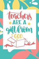 Teachers Are A Gift From God: Sunday School Teacher Monthly Calendar Planner Lined Journal Colorful Floral Design with Inspirational Quote Christian Teacher Appreciation /Thank You/ Retirement Gift 1699041091 Book Cover
