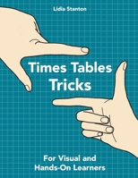 Times Tables Tricks : For Visual and Hands-On Learners 1671538064 Book Cover