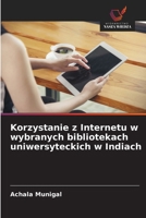 Korzystanie z Internetu w wybranych bibliotekach uniwersyteckich w Indiach 6209106412 Book Cover