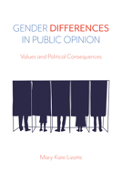 Gender Differences in Public Opinion: Values and Political Consequences 1439916098 Book Cover