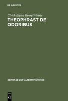 Theophrast De odoribus: Edition, Übersetzung, Kommentar 3598774869 Book Cover