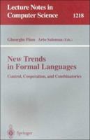 New Trends in Formal Languages: Control, Cooperation, and Combinatorics B001JARUHG Book Cover