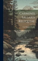 Carminis Saliaris Reliquiae 1022115057 Book Cover