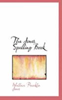 The Jones Spelling Book 0469046821 Book Cover