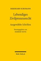 Lebendiges Zivilprozessrecht: Ausgewahlte Schriften 3161545370 Book Cover