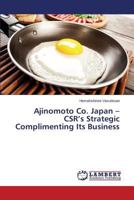 Ajinomoto Co. Japan - CSR's Strategic Complimenting Its Business 3659578185 Book Cover