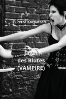 Jäger des Blutes (VAMPIRE) (German Edition) B0CQPKWGWP Book Cover