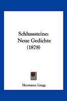 Schlusssteine: Neue Gedichte (1878) 116025186X Book Cover