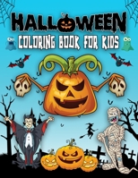 Halloween Coloring Book For Kids: Halloween Designs Including Witches, Ghosts, Pumpkins, Haunted Houses, and More | Perfect Halloween Gift for Kids | Fun for All Ages B08HTYTTHW Book Cover