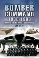 Bomber Command 1939 - 1945: A Reference to the Men - Aircraft and Operational History 1844151832 Book Cover