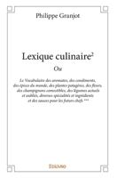 Lexique culinaire 2: Ou le Vocabulaire des aromates (French Edition) 2334088579 Book Cover