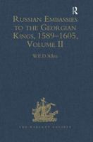 Russian Embassies to the Georgian Kings, 1589-1605: Volume II 0521010314 Book Cover