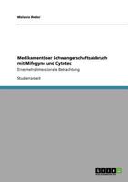 Medikament�ser Schwangerschaftsabbruch mit Mifegyne und Cytotec 3640632958 Book Cover