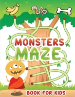 monsters maze book for kids: Monsters Themed Puzzle Book Kids ,toddlers and preschool B08RQNPY6K Book Cover