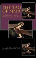 The Tao of MMA A Martial Artist's Philosophy on Life 1497529565 Book Cover