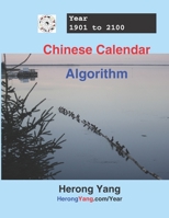 Chinese Calendar and Algorithm - Year 1901 to 2100 1798552329 Book Cover