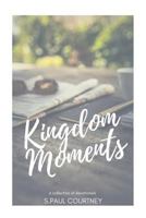 Kingdom Moments 1539592707 Book Cover