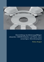 Entwicklung hochleistungsfähiger ohmscher MEMS-Schalter auf Basis eines neuartigen Aktorkonzeptes (German Edition) 3752608617 Book Cover