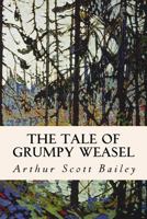 The Tale of Grumpy Weasel 1523858907 Book Cover