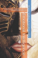 Emotional Intelligence: The Big Danger of Emotional Intelligence B0FPFD28MY Book Cover