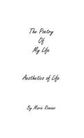 The Poetry of My Life: Aesthetics of Life 0988554321 Book Cover