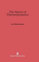 Nature of Thermodynamics 0674730305 Book Cover