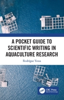 A Pocket Guide to Scientific Writing in Aquaculture Research 0367338874 Book Cover