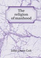 The Religion of Manhood 5518478615 Book Cover