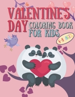 Valentine's Day Coloring Book For Kids 4-8 Ages: Valentine's Day Colouring Book Gift Idea For Toddlers Boys And Girls Funny Animals Hearts And Love Im B08S311JFC Book Cover