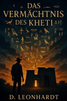 Das Vermächtnis des Kheti (Tränen des Osiris) (German Edition) B0GG778L12 Book Cover