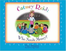 Catney Reid: Who Needs Money? 0974459755 Book Cover