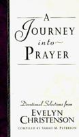 A Journey into Prayer 1564766292 Book Cover