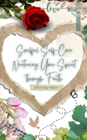 Soulful Self-Care Nurturing Your Spirit Through Faith B0CM94J8MB Book Cover