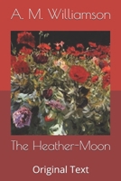 The Heather-Moon 1523712082 Book Cover