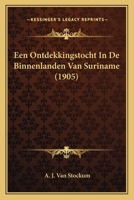 Een Ontdekkingstocht In De Binnenlanden Van Suriname (1905) 1167634489 Book Cover