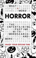 What A Word - Horror: The entertaining pastime with Wordsearch and more B095GJ5PCK Book Cover