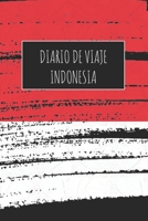 Diario De Viaje Indonesia: 6x9 Diario de viaje I Libreta para listas de tareas I Regalo perfecto para tus vacaciones en Indonesia 167147337X Book Cover